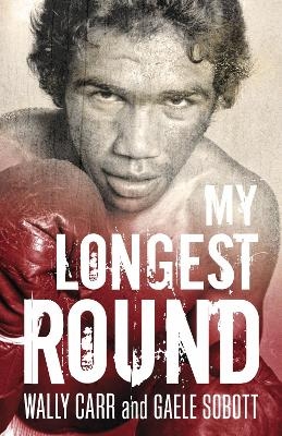 My Longest Round - Wally Carr, Gaele Sobot