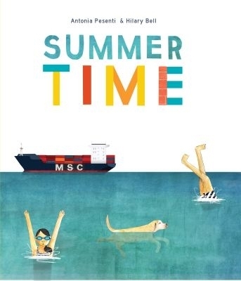 Summer Time - Hilary Bell, Antonia Pesenti