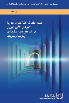 Establishing a System for Control of Nuclear Material for Nuclear Security Purposes at a Facility During Use, Storage and Movement -  Iaea