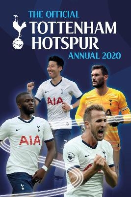 The Official Tottenham Hotspur Annual 2020 -  Grange Communications Ltd