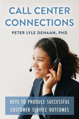 Call Center Connections - Peter Lyle DeHaan