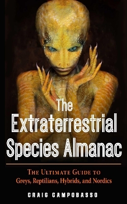 The Extraterrestrial Species Almanac - Craig Campobasso