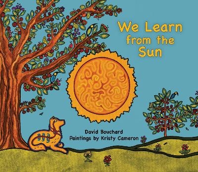 We Learn from the Sun - David Bouchard