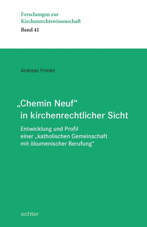 "Chemin Neuf" in kirchenrechtlicher Sicht - Andreas Friedel