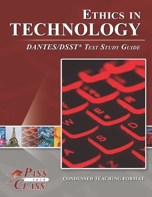 Ethics in Technology DANTES/DSST Test Study Guide -  Passyourclass