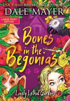 Bones in the Begonias - Dale Mayer