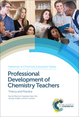 Professional Development of Chemistry Teachers - Rachel Mamlok-Naaman, Ingo Eilks, George Bodner, Avi Hofstein