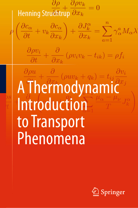 A Thermodynamic Introduction to Transport Phenomena - Henning Struchtrup