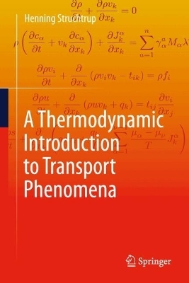A Thermodynamic Introduction to Transport Phenomena - Henning Struchtup
