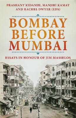 Bombay Before Mumbai