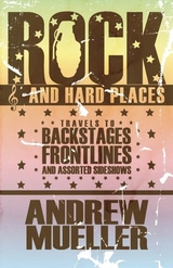 Rock and Hard Places -  Andrew Mueller