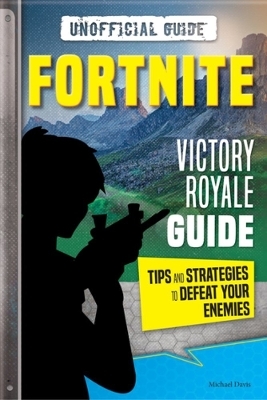 Fortnite: Victory Royale Guide - Michael Davis