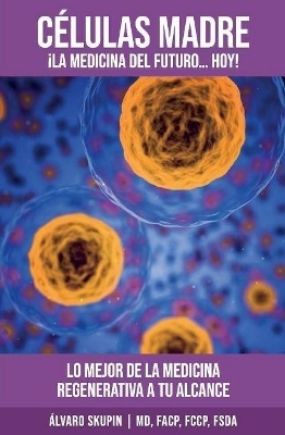 CELULAS MADRE - Alvarro Skupin