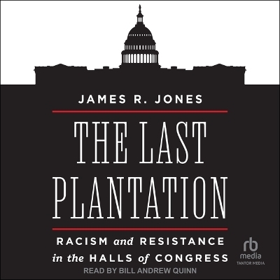 The Last Plantation - James R Jones