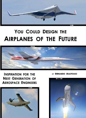 You Could Design the Airplanes of the Future - Bernardo Malfitano