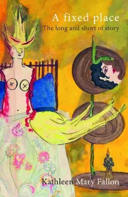 A Fixed Place - Kathleen Mary Fallon