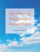 My African Restaurant Adventure - Akon Margaret Kalu
