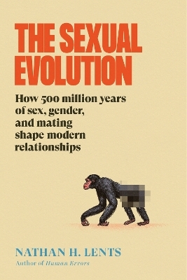 The Sexual Evolution - Nathan H Lents