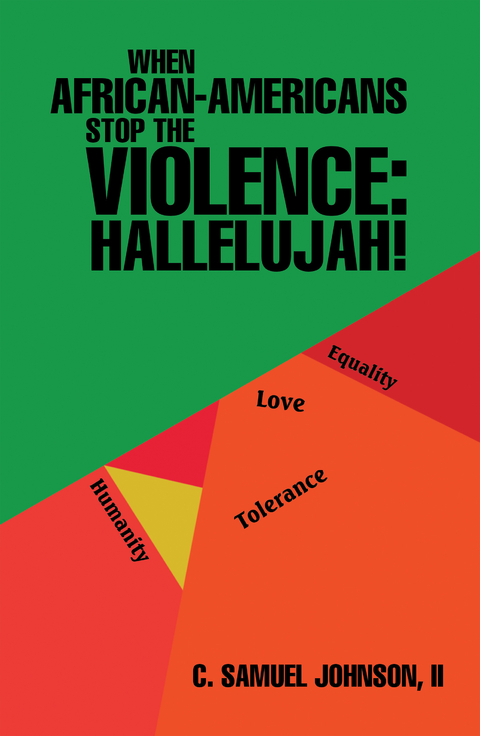 When African-Americans Stop the Violence: Hallelujah! - C. Samuel Johnson II