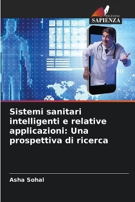 Sistemi sanitari intelligenti e relative applicazioni - Asha Sohal