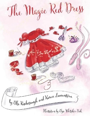 The Magic Red Dress - Ella Roseborrough, Karen Loewenstern