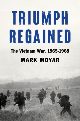 Triumph Regained - Mark Moyar