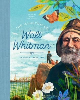 The Illustrated Walt Whitman - Ryan G. Van Cleave