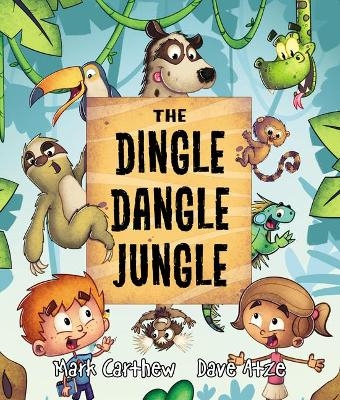 The Dingle Dangle Jungle - Mark Carthew