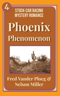 Phoenix Phenomenon - Fred Vander Ploeg, Nelson Miller