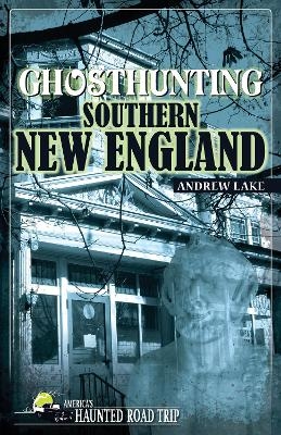 Ghosthunting Southern New England