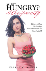 Who&rsquo;S Hungry? Reciprocity - Elisha C. Marks