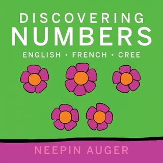 Discovering Numbers: English * French * Cree [HC]