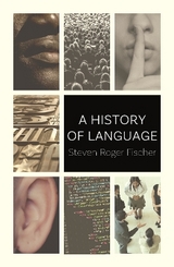 A History of Language - Fischer, Steven Roger