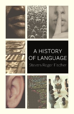 A History of Language - Steven Roger Fischer