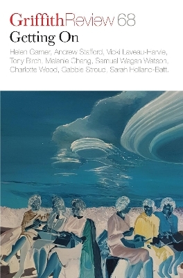 Griffith Review 68: Getting On - 