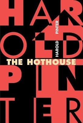 The Hothouse - Harold Pinter