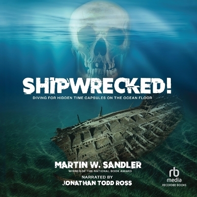 Shipwrecked! - Martin W Sandler