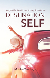 Destination Self - Monica Teurlings