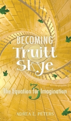 Becoming Truitt Skye - Adrea Peters