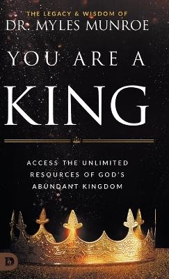 You Are a King - Myles Munroe