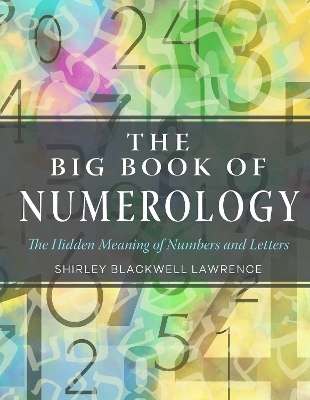 The Big Book of Numerology - Shirley Blackwell Lawrence