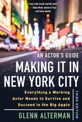 An Actor's Guide-Making It in New York City, Third Edition