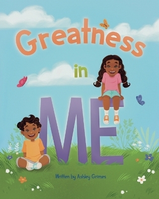 Greatness In Me - Ashley Grimes