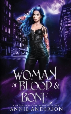 Woman of Blood & Bone - Annie Anderson