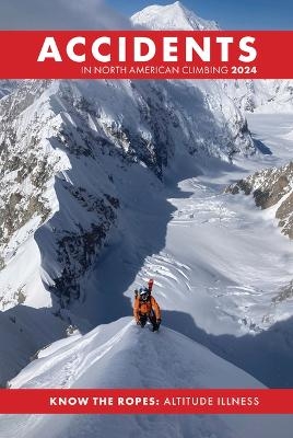 Accidents in North American Climbing 2024 -  American Alpine Club