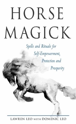 Horse Magick - Lawren Leo, domenic leo