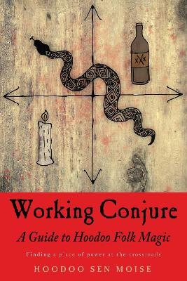 Working Conjure - Hoodoo Sen Moise
