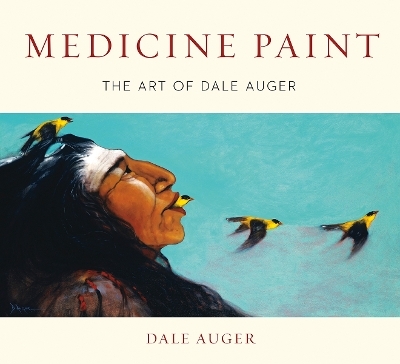 Medicine Paint - Dale Auger