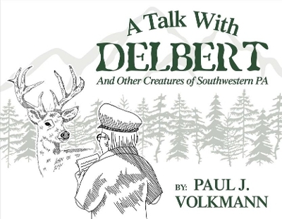 A Talk With Delbert - Paul J. Volkmann