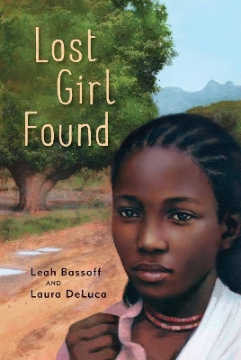 Lost Girl Found - Leah Bassoff, Laura DeLuca